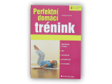 Perfektní domácí trénink